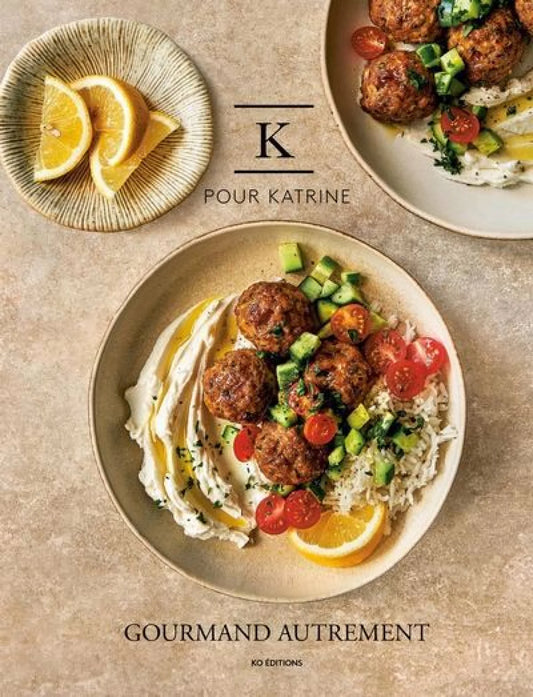 K pour Katrine: Gourmand autrement